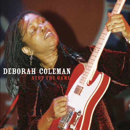 Deborah Coleman - 2007 Stop the Game